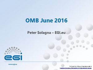 OMB June 2016 Peter Solagna EGI eu www