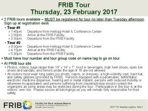 FRIB Tour Thursday 23 February 2017 2 FRIB
