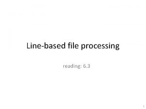 Linebased file processing reading 6 3 1 Linebased