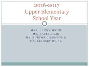 2016 2017 Upper Elementary School Year MRS PENNY
