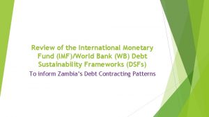 Review of the International Monetary Fund IMFWorld Bank