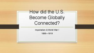 How did the U S Become Globally Connected