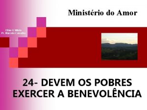 Ministrio do Amor Ellen G White Pr Marcelo