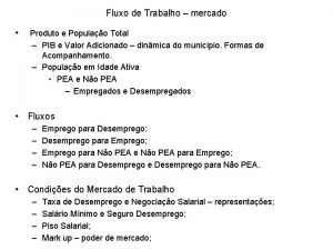 Fluxo de Trabalho mercado Produto e Populao Total