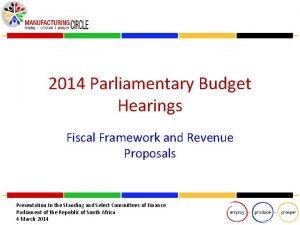 2014 Parliamentary Budget Hearings Fiscal Framework and Revenue