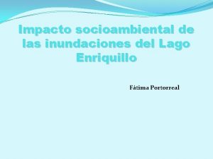 Impacto socioambiental de las inundaciones del Lago Enriquillo