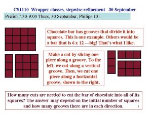 CS 1110 Wrapper classes stepwise refinement 30 September