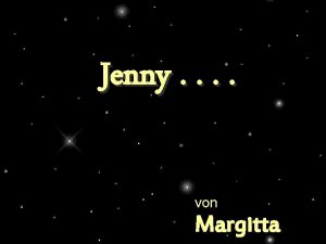 Jenny von Margitta Jenny war so glcklich ber