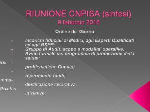 RIUNIONE CNPISA sintesi 9 febbraio 2016 Ordine del