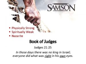 Physically Strong Spiritually Weak Nazarite Book of Judges