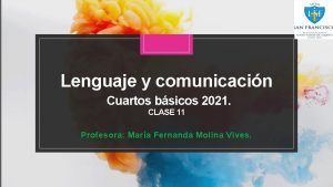 Lenguaje y comunicacin Cuartos bsicos 2021 CLASE 11