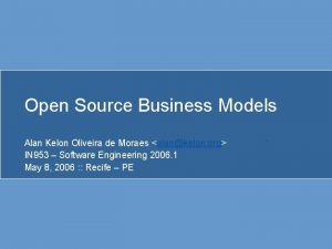 Open Source Business Models Alan Kelon Oliveira de