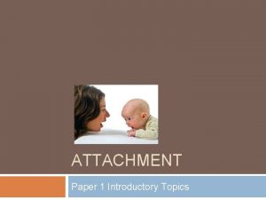 ATTACHMENT Paper 1 Introductory Topics Psychopathology recap Complete