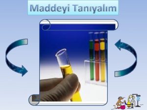 Maddeyi Tanyalm Maddenin deiimi NSALAR LEYEREK MADDEY DETREBLR