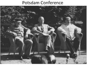 Potsdam Conference Potsdam Conference Truman called for free