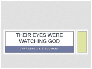 THEIR EYES WERE WATCHING GOD CHAPTERS 2 3