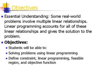 Objectives Essential Understanding Some realworld problems involve multiple