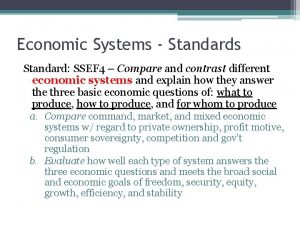 Economic Systems Standards Standard SSEF 4 Compare and
