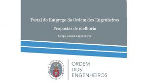 Portal do Emprego da Ordem dos Engenheiros Propostas