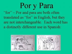 Por y Para for Por and para are