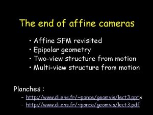 The end of affine cameras Affine SFM revisited