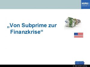 Von Subprime zur Finanzkrise Ihr Geld verdient Leistung