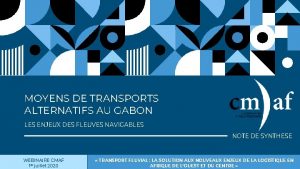 MOYENS DE TRANSPORTS ALTERNATIFS AU GABON LES ENJEUX