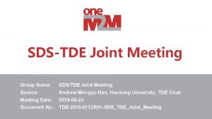 SDSTDE Joint Meeting Group Name SDSTDE Joint Meeting