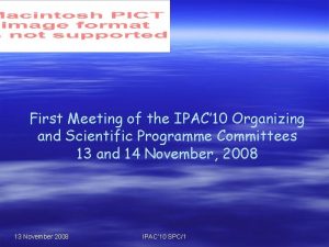 First Meeting of the IPAC 10 Organizing and