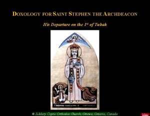 DOXOLOGY FOR SAINT STEPHEN THE ARCHDEACON His Departure