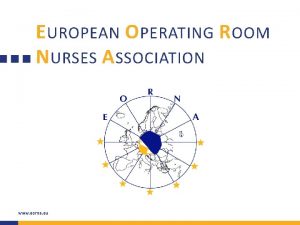 EORNA European Operating Room Nurses Association Officially founded