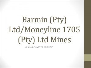 Barmin Pty LtdMoneyline 1705 Pty Ltd Mines MINING