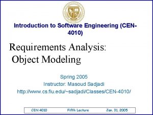Introduction to Software Engineering CEN 4010 Requirements Analysis