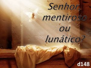 Senhor mentiroso ou luntico d 148 Jesus afirmou