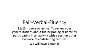 PairVerbalFluency 1113 Honors objective To review your generalizations
