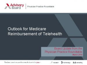 Physician Practice Roundtable Outlook for Medicare Reimbursement of