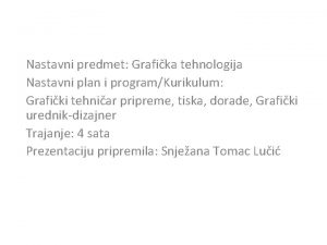 Nastavni predmet Grafika tehnologija Nastavni plan i programKurikulum