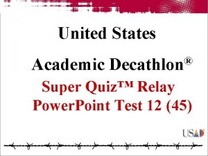 United States Academic Decathlon Super Quiz Relay Power