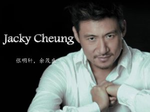 Chinese Name English Name Jacky Cheung nickname blood