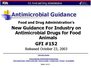 Antimicrobial Guidance Food and Drug Administrations New Guidance