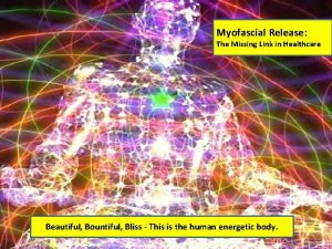 Myofascial Release The Missing Link in Healthcare Beautiful