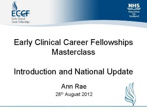 Early Clinical Career Fellowships Masterclass Introduction and National