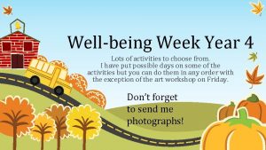 Wellbeing Week Year 4 Lots of activities to