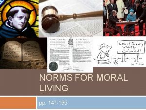 NORMS FOR MORAL LIVING pp 147 155 Norms