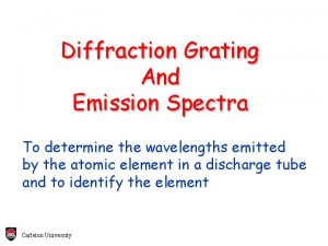 Diffraction Grating And Emission Spectra To determine the