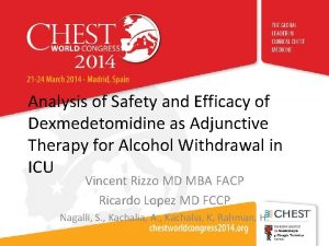 Analysis of Safety and Efficacy of Dexmedetomidine as