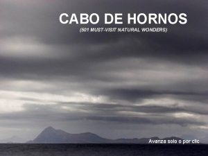 CABO DE HORNOS 501 MUSTVISIT NATURAL WONDERS www