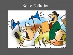 Noise Pollution Sound Sound refers to only those