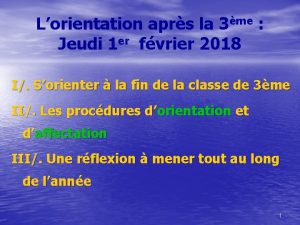 Lorientation aprs la 3me Jeudi 1 er fvrier