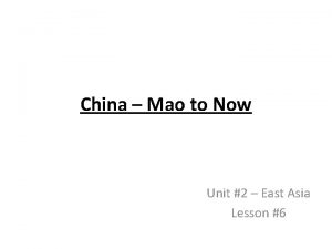 China Mao to Now Unit 2 East Asia